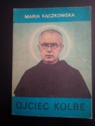 Ojciec Kolbe- Maria Kączkowska 