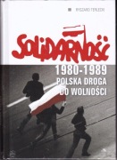 Solidarność 1980-1989 Ryszard Terlecki
