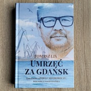 Umrzeć za Gdańsk. Tomasz Lis 