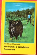 WĘDRÓWKI Z DZIADKIEM ROMANEM - Jan Edward Kucharski