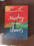 Między nami chaos. Samuel Miller