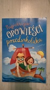 Najpiękniejsze opowieści przedszkolaka Agnieszka Antosiewicz