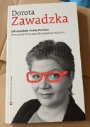 Dorota Zawadzka Jak zostałam nianią Polaków