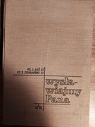 Wysławiajmy Pana. Zbiór nowszych pieśni kościelnych z tow. organów