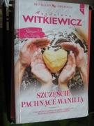SZCZĘŚCIE PACHNĄCE WANILIĄ Witkiewicz