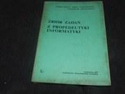 ZBIÓR ZADAŃ Z PROPEDEUTYKI INFORMATYKI