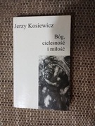 Bóg, cielesność i miłość  Jerzy Kosiewicz