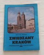ZWIEDZAMY KRAKÓW Przewodnik turystyczny