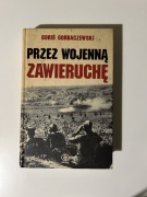 Przez wojenną zawieruchę. Gorbaczewski