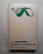 Heidegger i problem zła Cezary Wodziński