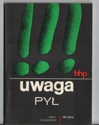 UWAGA PYŁ BHP     