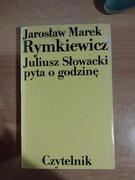 Jarosław Marek Rymkiewicz – Juliusz Słowacki pyta o godzinę