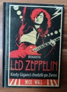 Led Zeppelin. Kiedy giganci chodzili po Ziemi 