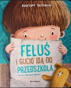 Feluś i Gucio idą do przedszkola. Książka dla dzieci. Stan b.dobry!