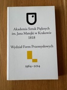 Książka pt.: Sztuka projektowania. Z historii Wydziału Form (...)