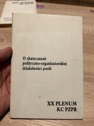 XX PLENUM KC PZPR - O SKUTECZNOŚCI POLITYCZNO - ORGANIZATORSKIEJ