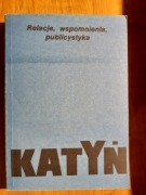 KATYŃ.Relacje.Wspomnienia.Publicystyka