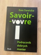 Savoir-vivre. Podręcznik dobrych manier. Ewa Sawicka