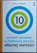 10 prostych sposobów na budowanie własnej wartości