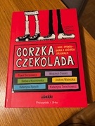 Gorzka czekolada i inne opowiadania o ważnych sprawach. Prószyński i S-ka