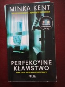 Perfekcyjne kłamstwo  Minka Kent