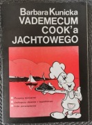 Vademecum cook'a jachtowego. Barbara Kunicka, 1991