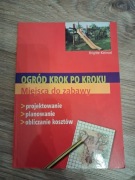 Ogród krok po kroku miejsca do zabawy projektowanie planowanie koszty