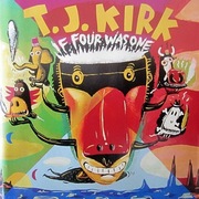 T.J. Kirk – If Four Was One