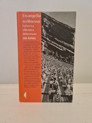 Ewangelia wellnessu. Fałszywa obietnica dobrostanu - Rina Raphael