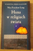 Huna w religiach świata Max Freedom Long 