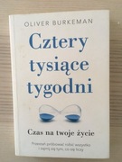 Cztery tysiące tygodni - Oliver Burkeman