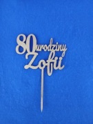 Topper na urodziny personizowany.  14 cm szeroki