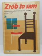 Zrób to sam meble i wyposażenie mieszkania i domku letniskowego