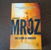 Świt który nie nadejdzie, Remigiusz Mróz, Nowa