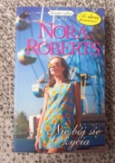 Nie bój się życia Nora Roberts tom 85