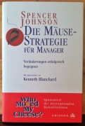 Die Mäusestrategie für Manager: Veränderungen erfolgreich begegnen 