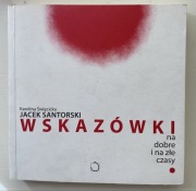 Jacek Santorski. Wskazówki na dobre i złe czasy