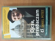 Ojcze przebaczam ci Daniel Pittet