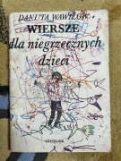 Wiersze dla niegrzecznych dzieci: Danuta Wawiłow