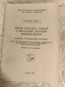 ZBIÓR ĆWICZEŃ I ZADAŃ – Mechanika płynów nieściśliwych – Zbigniew Nowak