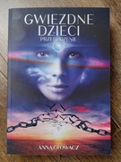 Gwiezdne dzieci. Przebudzenie. Anna Głowacz