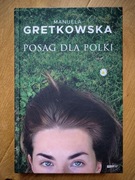 Posag dla Polki | Manuela Gretkowska 