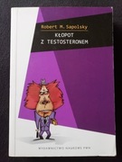 Kłopot z testosteronem - Robert M. Sapolsky