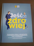 Jeść zdrowiej. Kuchnia Lidla.