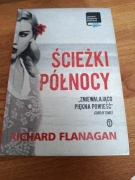 Richard FLANAGAN Ścieżki północy stan BDB twarda