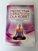 Medycyna energetyczna dla kobiet - Donna Eden, dr David Feinstein