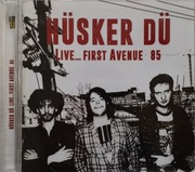 Hüsker Dü – Live... First Avenue 85  CD  punk, garage psychedelic rock US