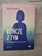 Kończę z tym. Dlaczego dzieci nie chcą żyć? Marta Guzowska