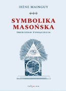 Symbolika masońska trzeciego tysiąclecia I. Mainguy