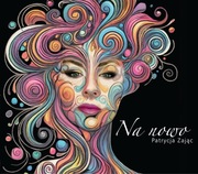 Patrycja Zając - Na Nowo (CD)